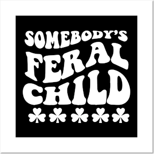 Somebody's Feral Child Shirt Groovy Cute Posters and Art